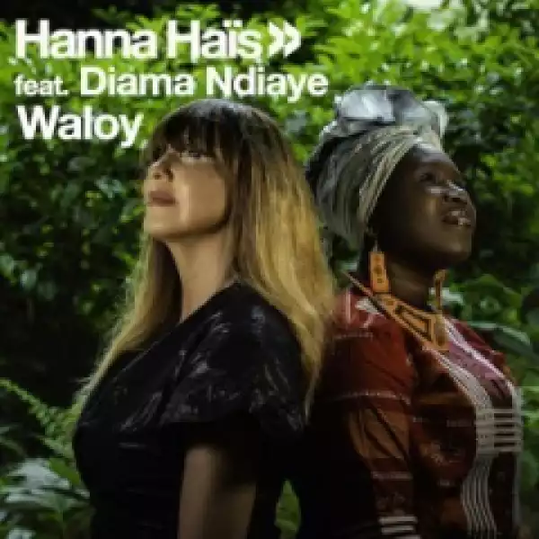 Hanna Hais X Diama Ndiaye - Waloy  (Original Mix)